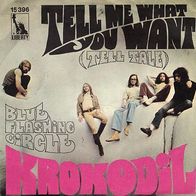 Krokodil - Tell Me What You Want / Blue Flashing Circle - 7"- Liberty 15 396 (D) 1970