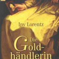 Historischer Roman " Die Goldhändlerin " von Iny Lorentz