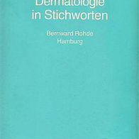 Dermatologie in Stichworten - Textband * Bernward Rohde * TB