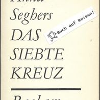 Das siebte Kreuz " Taschenbuch von Anna Seghers