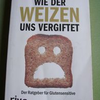 Buch "Wie der Weizen uns vergiftet" Ratgeber f. Glutensensitive Glutenfreie Ernährung