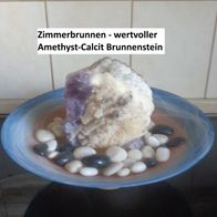 Zimmerbrunnen Amethyst + Calcit großer Brunnenstein