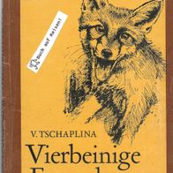 Tiergeschichten und Abenteuer " Vierbeinige Freunde " von V. Tschaplina