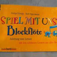 Spiel mit uns Blockflöte - Liederbuch mit Noten