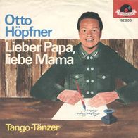 7"HÖPFNER, Otto · Lieber Papa, liebe Mama (RAR 1962)