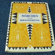 Märchen von der Bernsteinküste Märchen d. Letten, Litauer, Esten 1974