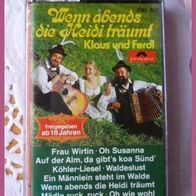 Klaus und Ferdl - MC - Wenn abends die Heidi träumt - Musikkassette