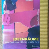 Ideenräume, Mit farbigen Böden gestalten, Axel Venn, Gollenstein, Welcker