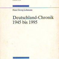 Deutschland-Chronik 1945 bis 1995 * Hans Georg Lehmann