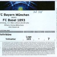 Ticket Bayern München - FC Basel 13.3.2012 Schweiz Eintrittskarte Fußball Munich