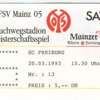 Ticket 1. FSV Mainz 05 vs SC Freiburg 20. 3. 1993 Eintrittskarte Fußball 2. Liga