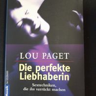 Die perfekte Liebhaberin - Sextechniken, die ihn verrückt machen