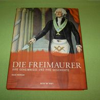 Giles Morgan, Die Freimaurer - Ihre Geheimnisse und ihre Geschichte