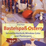 Bastelspaß Ostern. Serviettentechnik, Window-Color, Plusterpen. * Anne Pieper * HC