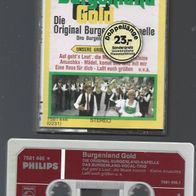 Philips MC - Burgenland Gold " Die Original Burgenland-Kapelle "