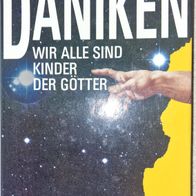Erich von Däniken - Wir alle sind Kinder der Götter - Wenn Gräber reden könnten