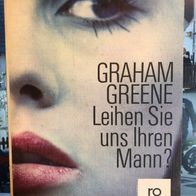 Leihen Sie uns Ihren Mann? von Graham Greene - Erotikroman - gut
