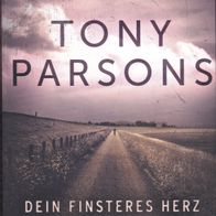 Dein finsteres Herz: Detective Max Wolfes erster Fall von Tony Parsons   -MO