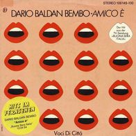 7"BEMBO, Dario Baldan · Amico È (RAR 1983)