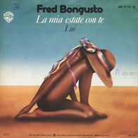 7"BONGUSTO, Fred · La Mia Estate Con Te (RAR 1976)