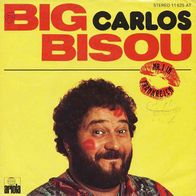 7"CARLOS · Big Bisou (RAR 1977)