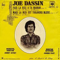 7"DASSIN, Joe · Fais La Bise A Ta Maman (RAR 1971)