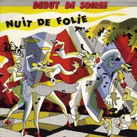 7"DEBUT DE SOIREE · Nuit De Folie (RAR 1988)