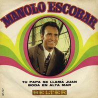 7"ESCOBAR, Manolo · Tu Papa Se Llama Juan (RAR 1974)
