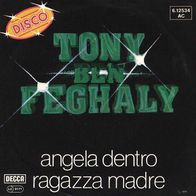 7"FEGHALY, Tony Ben · Angela Dentro (RAR 1979)
