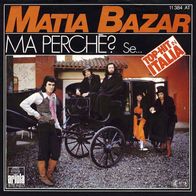 7"MATIA BAZAR · Ma Perche? San Remo 1977 (RAR 1977)