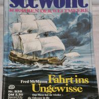 Seewölfe (Pabel) Nr. 535 * Fahrt ins Ungewisse* FRED McMASON