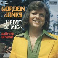 7"JONES, Gordon · Liebst Du mich (RAR 1973)