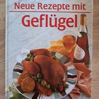 Neue Rezepte mit Geflügel (geb)