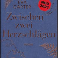 Zwischen zwei Herzschlägen von Eva Carter -MO