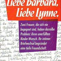 Liebe Barbara, liebe Lynne, - Briefwechsel zweier kinderloser Frauen * HC * NEU!