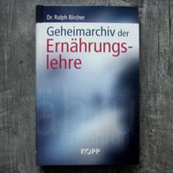 Geheimarchiv der Ernährungslehre" von Dr. Ralph Bircher