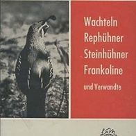 Wachteln, Rephühner, Steinhühner, Frankoline und Verwandte * Hans von Boetticher * HC