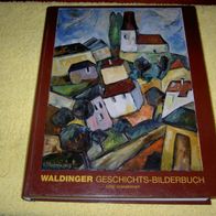 Josef Eidenberger, Waldinger-Geschichtsbilderbuch; Mühlviertel, Oberösterreich