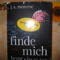 J- S- Monroe, Finde mich bevor sie es tun