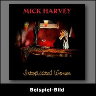 Mick Harvey „Intoxicated Women“ (Ltd. Red Vinyl Reissue 2023)