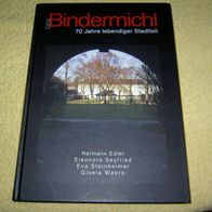 Hermann Edler u.a., Der Bindermichl - 70 Kahre lebendiger Stadtteil; Linz