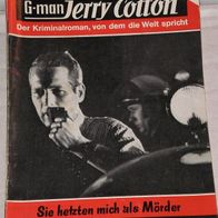 Jerry Cotton (Bastei) Nr. 566 * Sie hetzten mich als Mörder* RAR