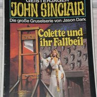 John Sinclair (Bastei) Nr. 213 * Colette und ihr Fallbeil* 1. AUFLAGe