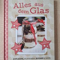 Alles aus dem Glas - geb