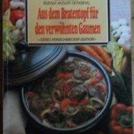 Aus dem Bratentopf für den verwöhnten Gaumen
