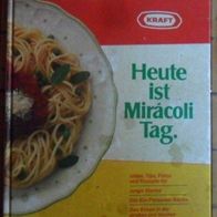Heute ist Miracoli Tag