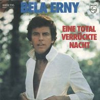 7"BELA ERNY · Eine total verrückte Nacht (RAR 1979)