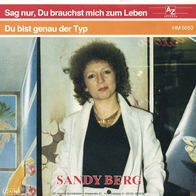 7"BERG, Sandy · Sag nur, Du brauchst mich zum Leben (RAR 1974)