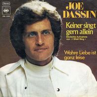 7"DASSIN, Joe · Keiner singt gern allein (CV RAR 1974)