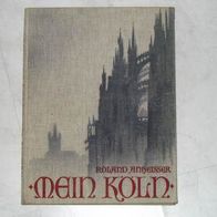 Mein Köln von Roland Anheisser 771 Buch von 1100 St.